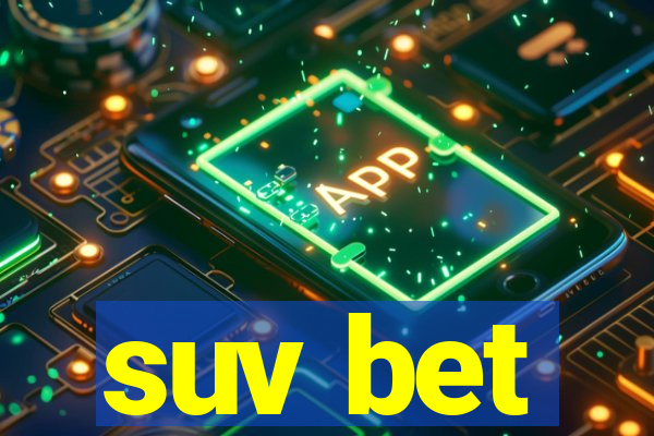 suv bet